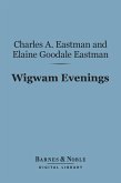 Wigwam Evenings (Barnes & Noble Digital Library) (eBook, ePUB)