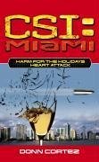 CSI: Miami: Harm for the Holidays: Heart Attack (eBook, ePUB) - Cortez, Donn