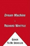 The Dream Machine (eBook, ePUB) - Whittle, Richard The Dream Machine (eBook, ePUB) - Whittle, Richard