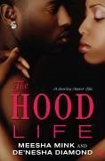 The Hood Life (eBook, ePUB) - Mink, Meesha; Diamond, De'nesha