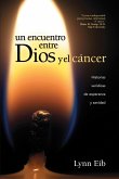 Un encuentro entre Dios y el cáncer (eBook, ePUB)