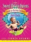 Cover Sweet Potato Queens' Guide to Raising Children for Fun and Profit (eBook, ePUB)