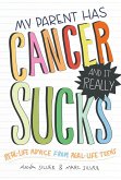 My Parent Has Cancer and It Really Sucks (eBook, ePUB)