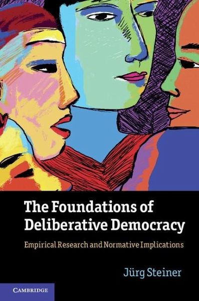 Foundations of Deliberative Democracy (eBook, ePUB) Foundations of Deliberative Democracy (eBook, ePUB)