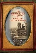 Cover The Mercury Visions of Louis Daguerre (eBook, ePUB)