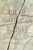Our American King (eBook, ePUB)