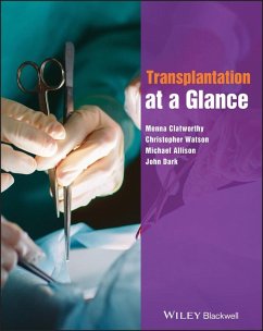 Transplantation at a Glance (eBook, ePUB) - Clatworthy, Menna; Watson, Christopher; Allison, Michael; Dark, John