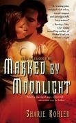 Marked by Moonlight (eBook, ePUB) - Kohler, Sharie