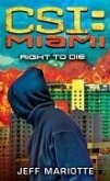 CSI: Miami: Right to Die (eBook, ePUB)