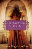 Her Highness, the Traitor (eBook, ePUB)