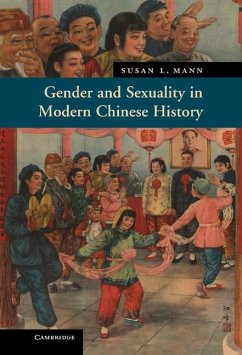 Gender and Sexuality in Modern Chinese History (eBook, ePUB) - Mann, Susan L.