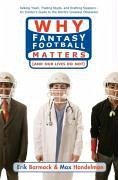 Why Fantasy Football Matters (eBook, ePUB) - Barmack, Erik; Handelman, Max