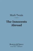 The Innocents Abroad (Barnes & Noble Digital Library) (eBook, ePUB)