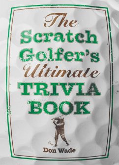 Cover The Scratch Golfer's Ultimate Trivia Book (eBook, ePUB)