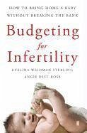 Budgeting for Infertility (eBook, ePUB) - Sterling, Evelina W; Best-Boss, Angie