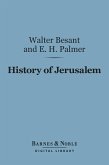 History of Jerusalem (Barnes & Noble Digital Library) (eBook, ePUB)