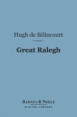 Great Ralegh (Barnes & Noble Digital Library) (eBook, ePUB)