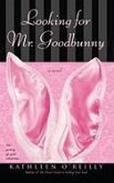 Looking for Mr. Goodbunny (eBook, ePUB)