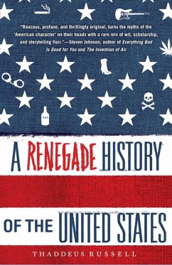 A Renegade History of the United States (eBook, ePUB) - Russell, Thaddeus