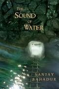 The Sound of Water (eBook, ePUB) - Bahadur, Sanjay