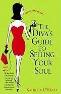 The Diva's Guide to Selling Your Soul (eBook, ePUB) - O'Reilly, Kathleen