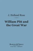 William Pitt and the Great War (Barnes & Noble Digital Library) (eBook, ePUB)