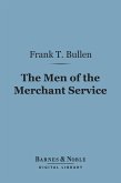 The Men of the Merchant Service (Barnes & Noble Digital Library) (eBook, ePUB)