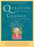 Question Your Thinking, Change the World (eBook, ePUB)