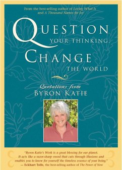 Question Your Thinking, Change the World (eBook, ePUB) - Katie, Byron