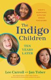 The Indigo Children Ten Years Later (eBook, ePUB)
