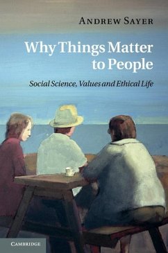 Why Things Matter to People (eBook, ePUB) - Sayer, Andrew