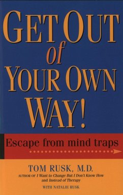Get Out Of Your Own Way (eBook, ePUB) - Rusk, Tom