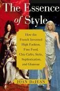 The Essence of Style (eBook, ePUB) - Dejean, Joan