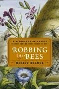 Robbing the Bees (eBook, ePUB) - Bishop, Holley