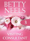 Visiting Consultant (Betty Neels Collection, Book 3) (eBook, ePUB)