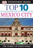 DK Eyewitness Top 10 Travel Guide: Mexico City (eBook, ePUB)