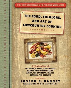 The Food, Folklore, and Art of Lowcountry Cooking (eBook, ePUB) - Dabney, Joseph