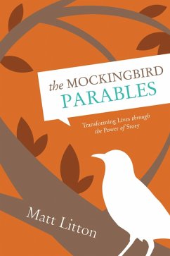 Cover The Mockingbird Parables (eBook, ePUB)