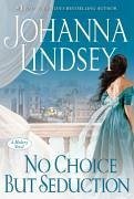 No Choice But Seduction (eBook, ePUB) - Lindsey, Johanna