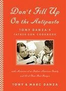 Don't Fill Up on the Antipasto (eBook, ePUB) - Danza, Tony
