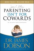 Parenting Isn't for Cowards (eBook, ePUB) Parenting Isn't for Cowards (eBook, ePUB)