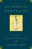 The Authentic Confucius (eBook, ePUB)