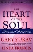 The Heart of the Soul (eBook, ePUB) - Zukav, Gary; Francis, Linda