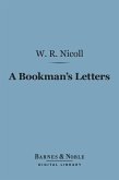 A Bookman's Letters (Barnes & Noble Digital Library) (eBook, ePUB)