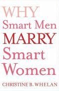 Why Smart Men Marry Smart Women (eBook, ePUB) - Whelan, Dr. Christine B.