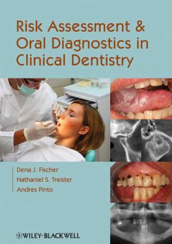 Risk Assessment and Oral Diagnostics in Clinical Dentistry (eBook, ePUB) - Fischer, Dena J.; Treister, Nathaniel S.; Pinto, Andres