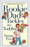 Rookie Dad Tackles the Toddler (eBook, ePUB)