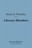 Literary Blunders (Barnes & Noble Digital Library) (eBook, ePUB)