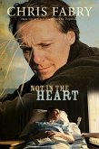Not in the Heart (eBook, ePUB)