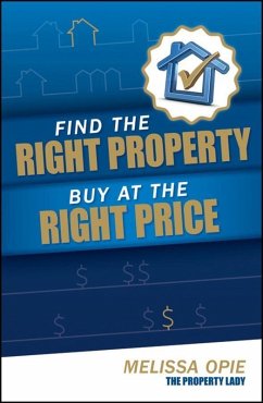 Find the Right Property, Buy at the Right Price (eBook, PDF) - Opie, Melissa